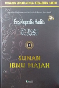Image of Ensiklopedia hadits Jilid 8; (Sunan Ibnu Majah)