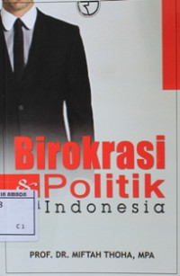 Image of Birokrasi & politik di indonesia