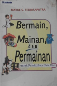 Image of Bermain, mainan dan permainan untuk pendidikan usia dini