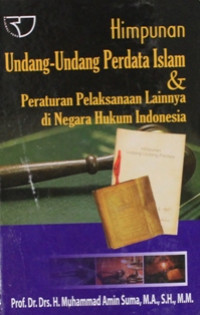 Image of Himpunan undang-undang perdata islam dan peraturan pelaksanaan lainnya di negara hukum indonesia