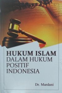 Image of Hukum islam dalam hukum positif indonesia