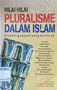 Image of Nilai-nIlai pluralisme dalam Islam: bingkai gagasan yang berserak