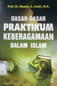 Image of Dasar-dasar praktikum keberagamaan dalam islam