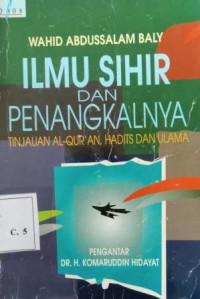 Image of Ilmu sihir dan penangkalnya: tinjauan al-qur'an, hadits dan ulama