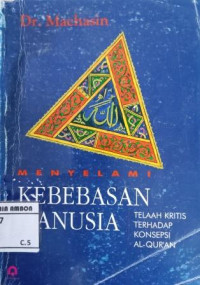 Image of Menyelami Kebebasan Manusia: Telaah Kritis Terhadap Konsepsi Al-Qur'an