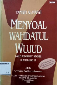 Image of Tanbih al-masyi menyoal wahdatul wujud: kasus abdurrauf singkel di aceh abad 17