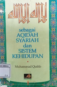 Image of Lailaha illallah sebagai aqidah syariah dan sistem kehidupan
