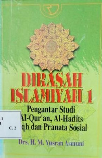 Image of Dirasah islamiyah 1: pengantar studi al-qur'an, al-hadits fiqh dan pranata sosial