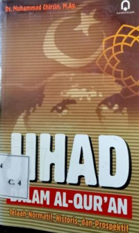 Image of Jihad dalam al-qua'an; telaah normatif, historis, dan prospektif