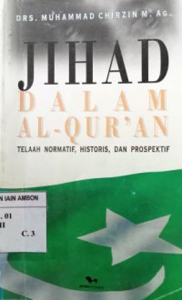 Image of Jihad dalam al-qur'an: telaah normatif, historis, dan prospektif