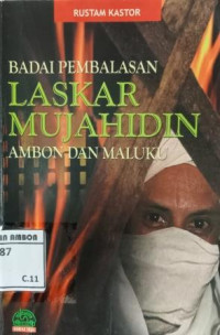 Image of Badai pembalasan laskar mujahidin ambon dan maluku