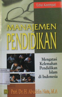 Image of Manajemen pendidikan : mengatasi kelemahan pendidikan islam di indonesia