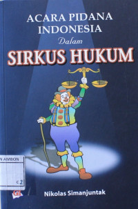 Image of Acara pidana Indonesia dalam sirkus hukum