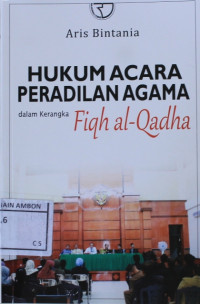 Image of Hukum acara peradilan agama dalam kerangka fiqh al-qadha