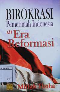 Image of Birokrasi pemerinta indonesia di era reformasi