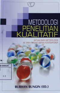 Image of Metodologi penelitian kualitatif : Aktualisasi metodologis ke arah ragam varian kontemporer