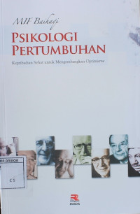 Image of Psikologi pertumbuhan : Kepribadian sehat untuk mengembangkan optimisme
