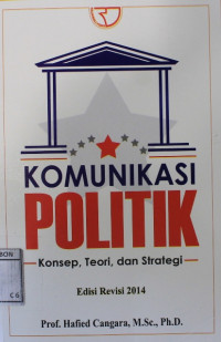 Image of Komunikasi politik, konsep,  teori, dan strategi