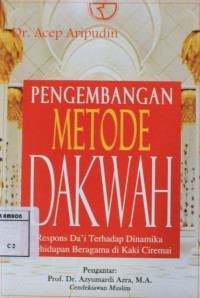 Image of Pengembangan metode dakwah ; Respons da'i terhadap dinamika kehidupan beragama di kaki ciremai