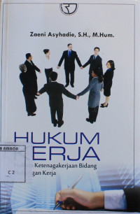 Image of Hukum kerja : Hukum ketenagakerjaan bidang hubungan kerja
