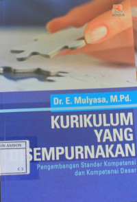 Image of Kurikulum yang disempurnakan ; Pengembangan standar kompetensi dan kompetensi dasar