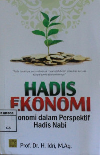 Image of Hadis ekonomi : Ekonomi dalam perspektif hadis nabi