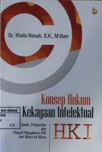 Image of Konsep hukum hak kekayaan intelektual HKI : sejarah, pengertian dan filosofi pengakuan HKI dari masa ke masa