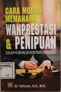 Image of Cara mudah memahami wanprestasi dan penipuan dalam hubungan kontrak komersial