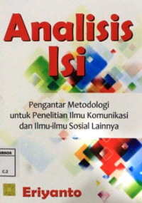 Image of Analisis isi : Pengantar metodologi untuk penelitian Ilmu komunikasi dan Ilmu-Ilmu sosial lainnya