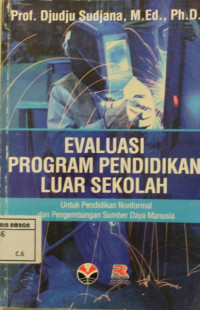 Image of Evaluasi program pendidikan luar sekolah ; Untuk pendidikan nonformal dan pengembangan sumber daya manusia