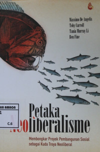 Image of Petaka neoliberalisme; membongkar proyek pembangunan sosial sebagai kuda troya neoliberal