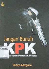 Image of Jangan bunuh KPK (Komisi pemberantasan korupsi)