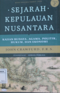 Image of Sejarah kepulauan nusantara : Kajian budaya, agama, politik, hukum dan ekonomi