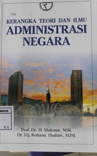 Image of Kerangka teori dan ilmu administrasi negara