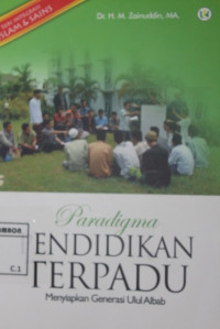 Image of Paradigma pendidikan terpadu; menyiapkan generasi ulul albab