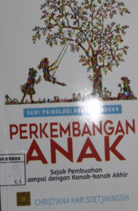 Image of Perkembangan anak: sejak pembuahan sampai dengan Kanak-kanak akhir