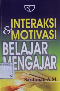 Image of Interaksi dan motivasi belajar mengajar
