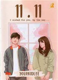 Image of 11.11 : I wished for you, by the way