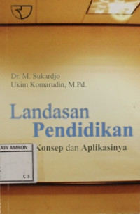Image of Landasan Pendidikan; Konsep dan aplikasinya