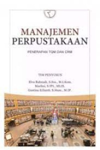 Image of Manajemen perpustakaan : penerapan tqm dan crm