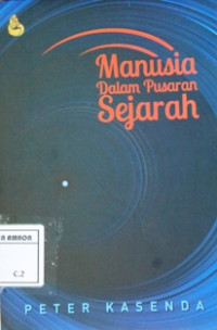 Image of Manusia dalam pusaran sejarah