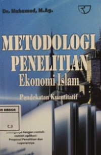 Image of Metodologi penelitian ekonomi islam : Pendekatan kuantitatif