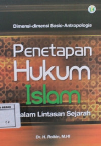 Image of Dimensi-dimensi sosio antropologis penetapan hukum islam dalam lintasan sejarah