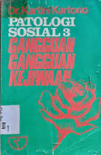 Image of Patologi sosial 3 : gangguan-gangguan kejiwaan