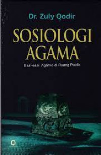 Image of Sosiologi agama: esai-esai agama di ruang publik