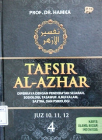 Image of Tafsir al-Azhar 4 ( Juz 10, 11, 12 ); Diperkaya dengan pendekatan sejarah, sosiologi, tasawuf, ilmu kalam, sastra dan psikologi