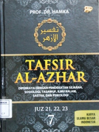 Image of Tafsir al-Azhar 7 ( Juz 21, 22, 23 ) : Diperkaya dengan pendekatan sejarah, sosiologi, tasawuf, ilmu kalam, sastra dan psikologi