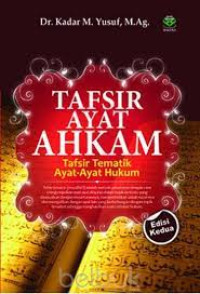 Image of Tafsir ayat ahkam : Tafsir tematik ayat-ayat hukum