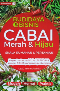 Image of Budidaya & bisnis cabai merah dan hijau: skala rumahan dan pertanian