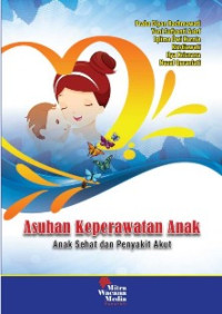 Image of Asuhan keperawatan Anak: anak sehat dan penyakit akut,
